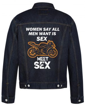 Women Say All Men Want Is Sex Biker Denim Jacket