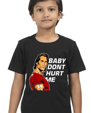 Baby Don’t Hurt Me Kids T-Shirt