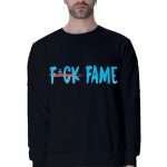 Fuck Fame Sweatshirt