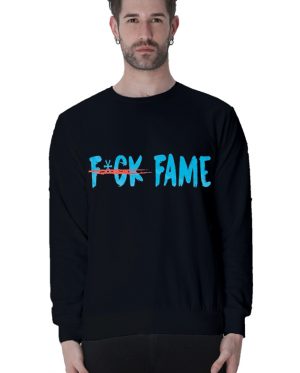 Fuck Fame Sweatshirt