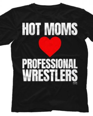 HOT MOMS T-Shirt