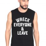 Wreck Everyone And Leave Gym Vest