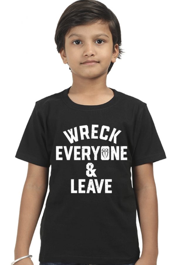 Wreck Everyone And Leave Kids T-Shirt
