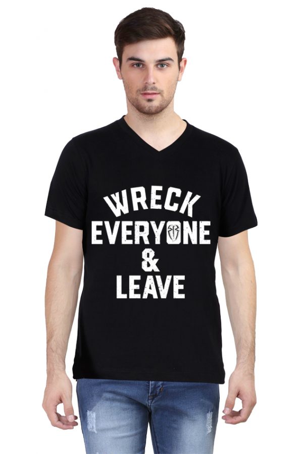 Wreck Everyone And Leave V-Neck T-Shirt