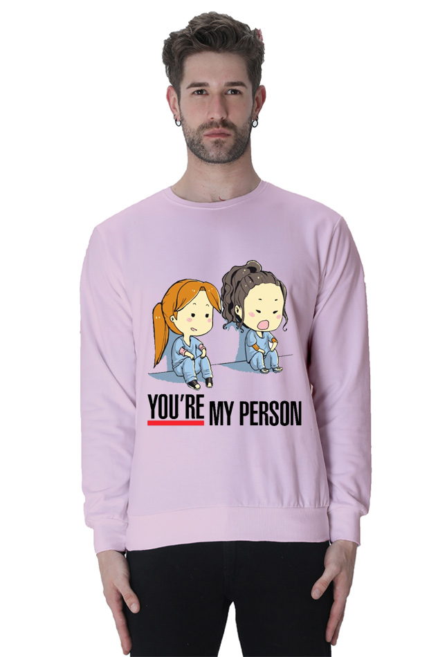 You Are My Person Sweatshirt