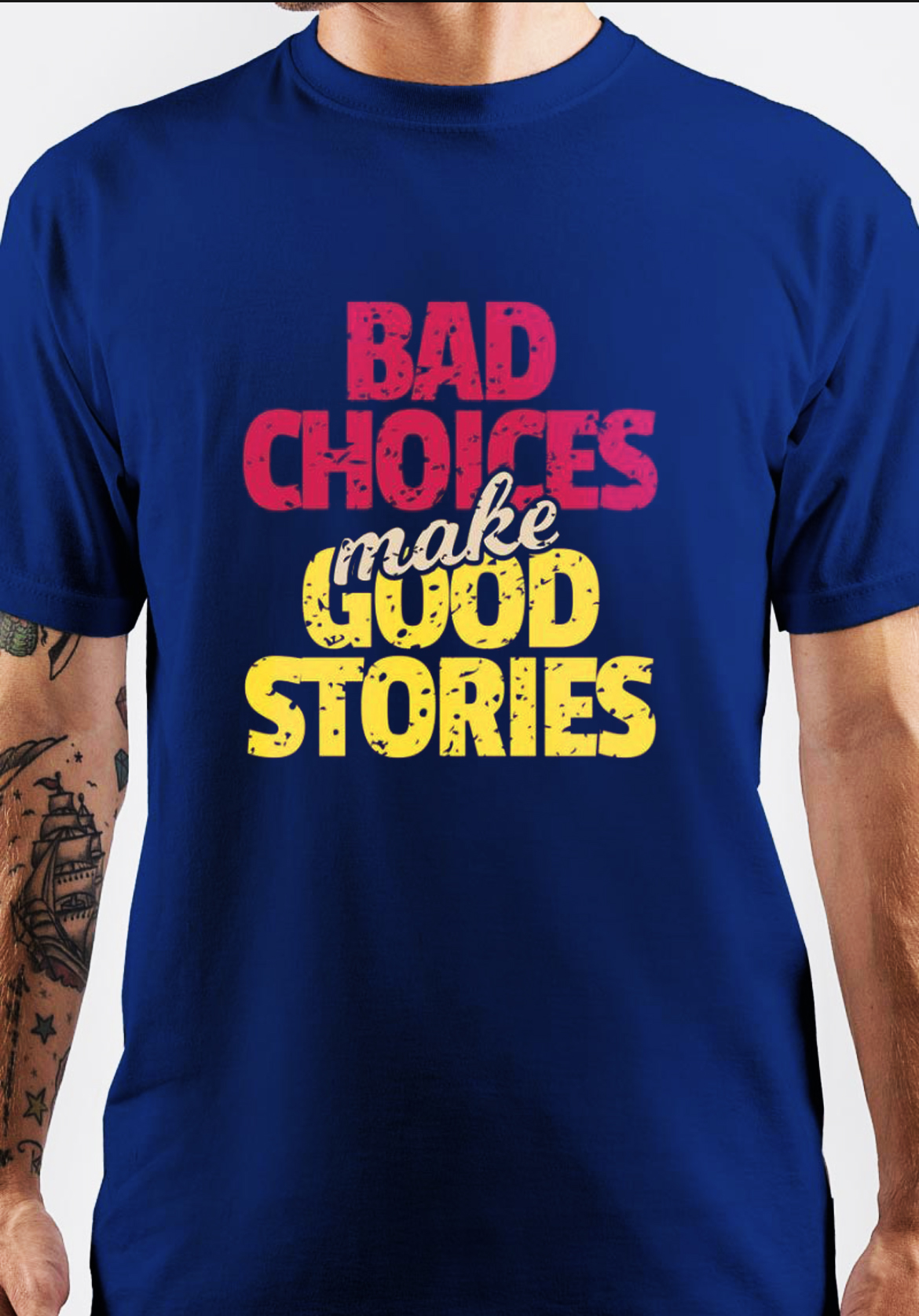 Bad Choices Make Good Stories T-Shirt - Image 4