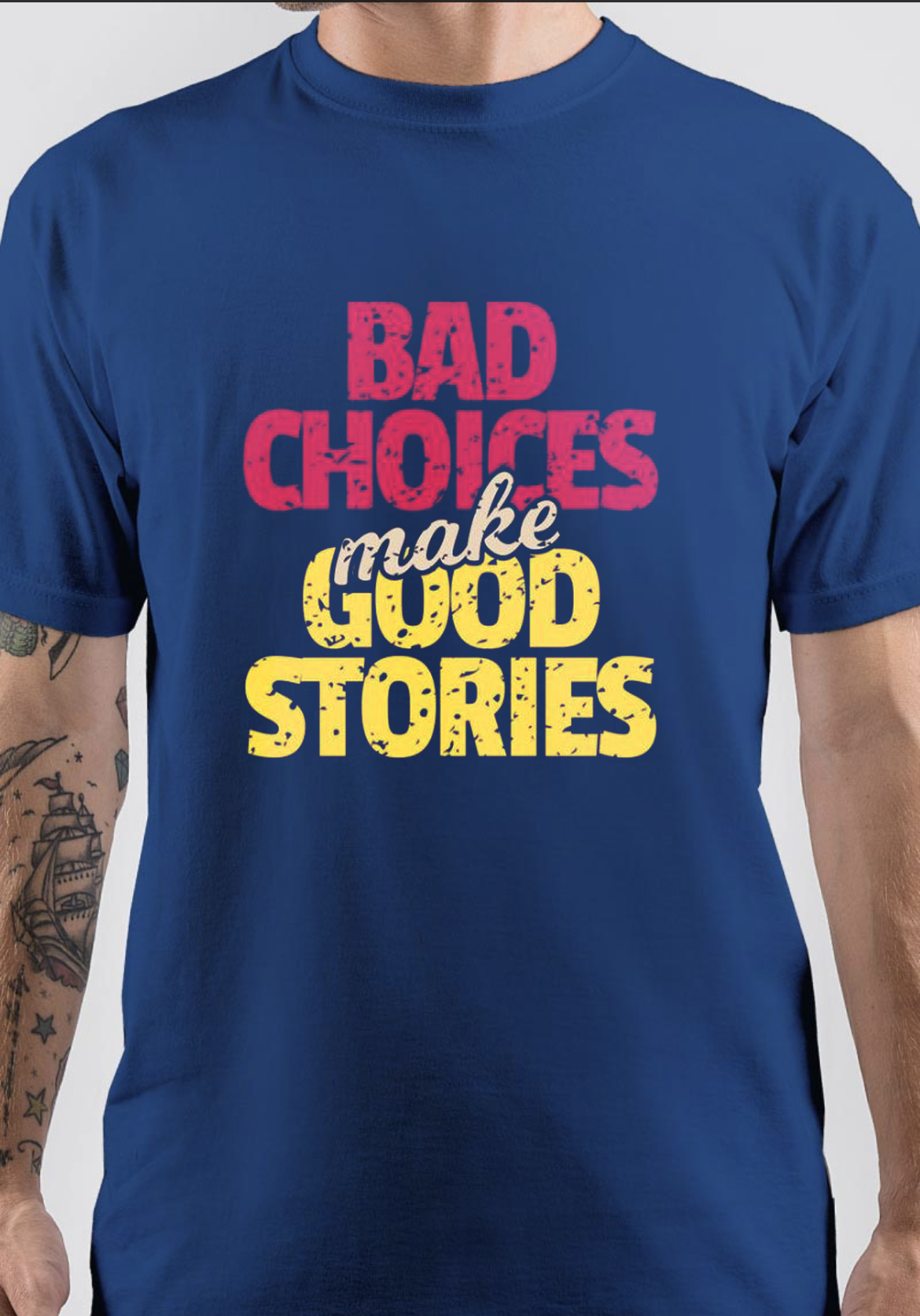 Bad Choices Make Good Stories T-Shirt - Image 3