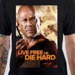 Live Free Or Die Hard T-Shirt