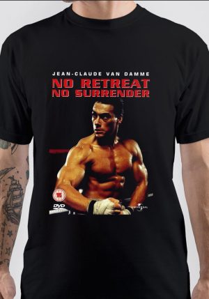 No Retreat, No Surrender T-Shirt