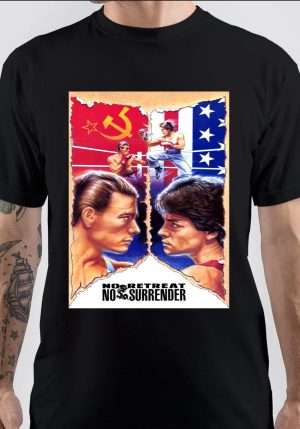 No Retreat, No Surrender T-Shirt