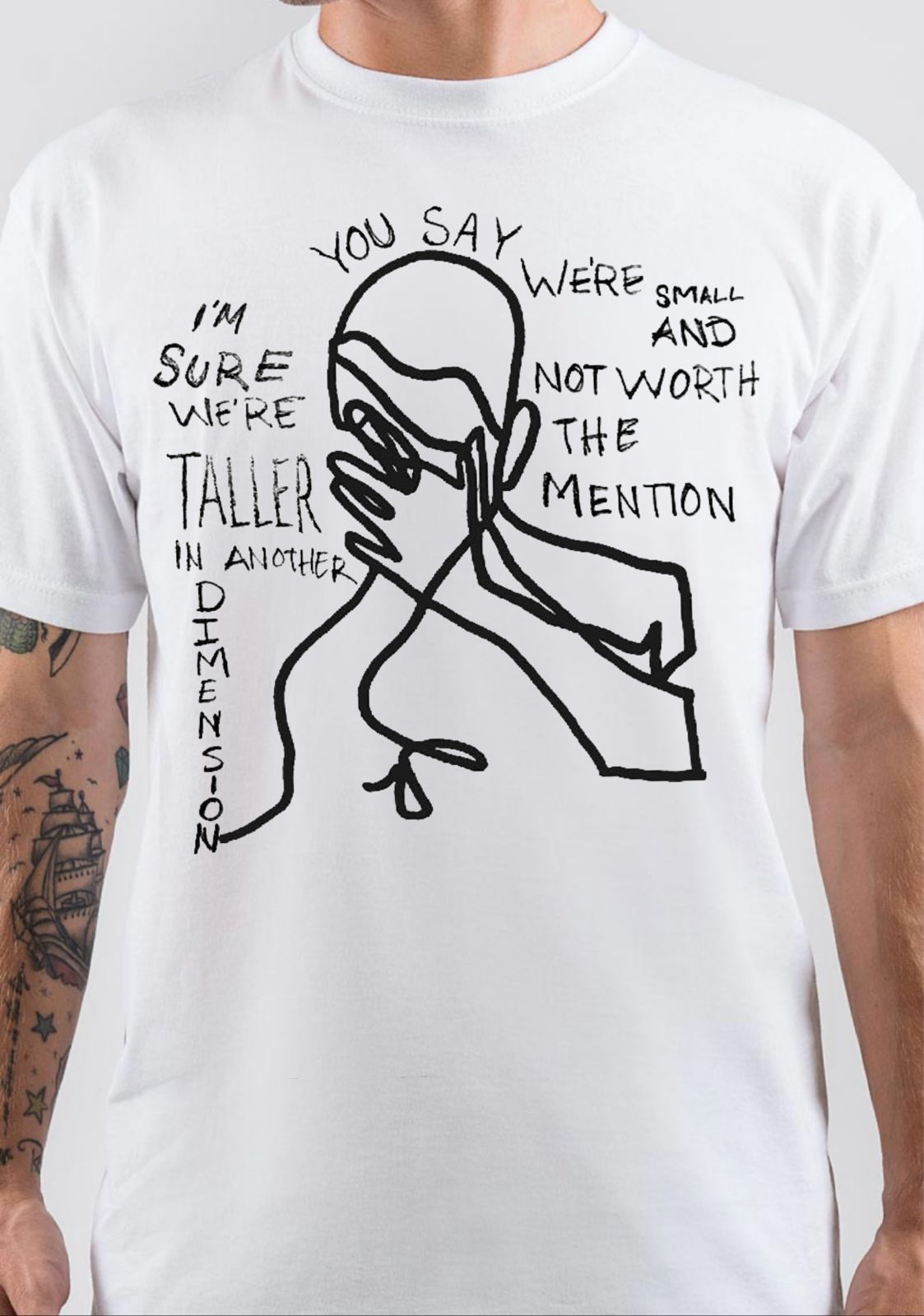 I’m Sure We’re Taller In Another Dimension T-Shirt