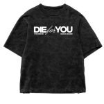 Die For You Acid Wash Oversized T-Shirt