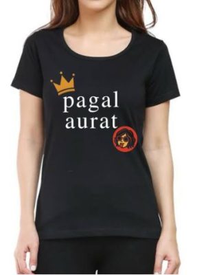Pagal Aurat Girl's T-Shirt