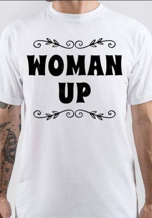 WOMAN UP T-Shirt