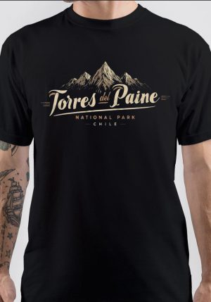 Torres Del Paine National Park - Patagonia - Chile T-Shirt