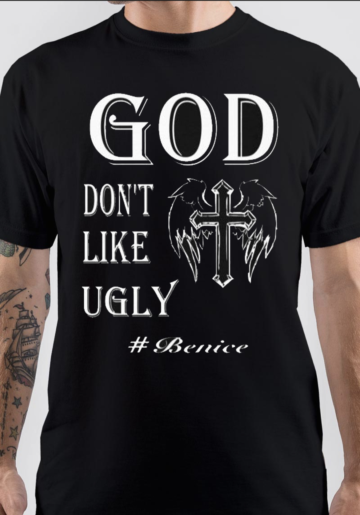 God Don't like Ugly T-Shirt