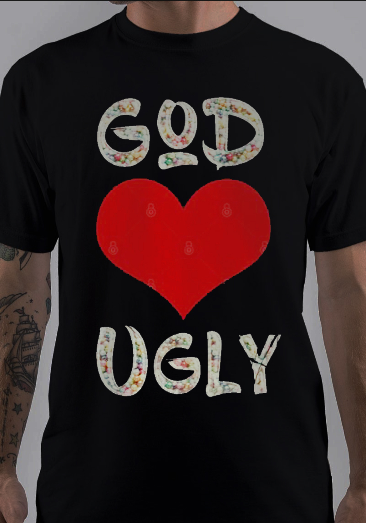 God Loves Ugly T-Shirt