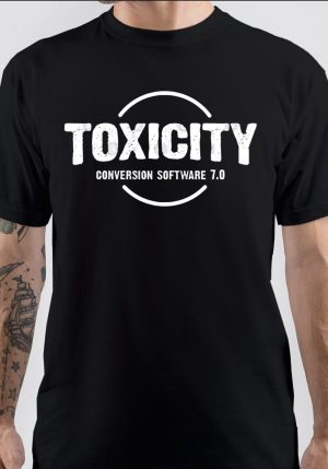 Toxicity T-Shirt