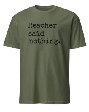 Reacher Said Nothing T-Shirt
