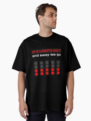 IT'S LIGHTS OUT AND AWAY WE GO (2) Oversized T-Shirt