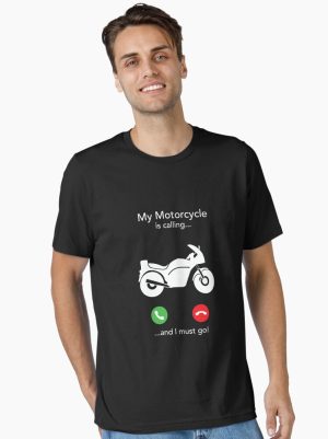 My Motorcycle Is Calling And I Must Go Printed T-Shirt
