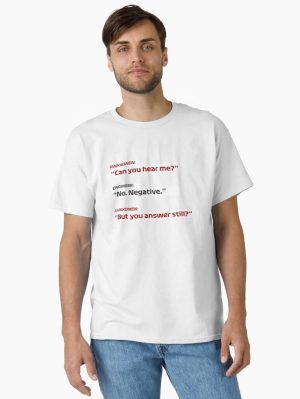 Can you hear me? Classic T-Shirt