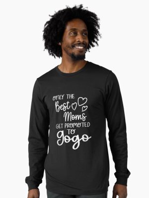 Best Moms Get Promoted To Gogo South African Zulu Grandma Gift  Long Sleeve T-Shirt