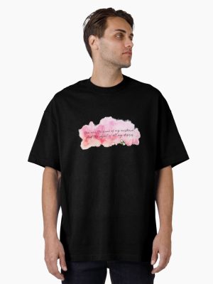 You are the bane of my existence,  And the object of all my desires Oversized T-Shirt