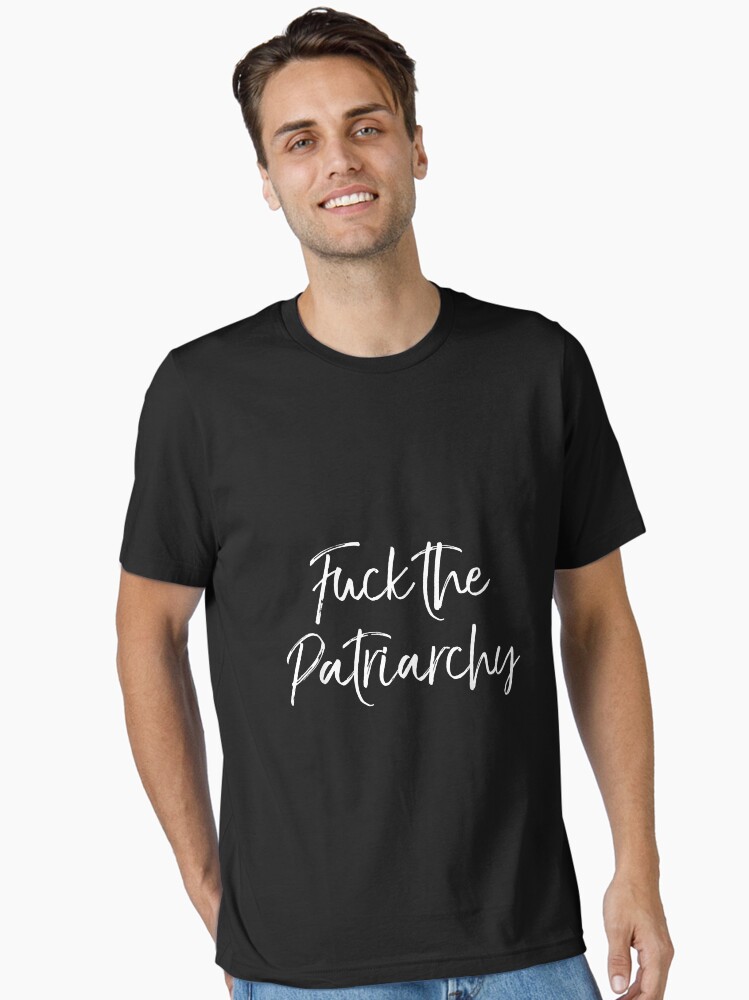 Fuck The Patriarchy Essential T-Shirt