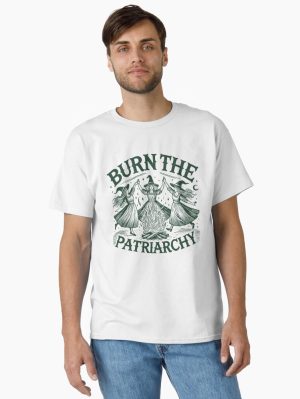 Burn the Patriarchy  Classic T-Shirt