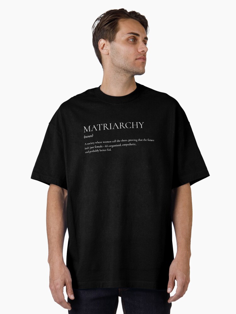 MATRIARCHY Definition Oversized T-Shirt