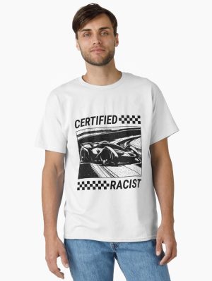 Certified Racist Classic T-Shirt