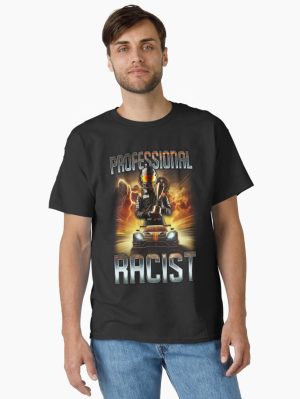 Professional Racist Classic T-Shirt