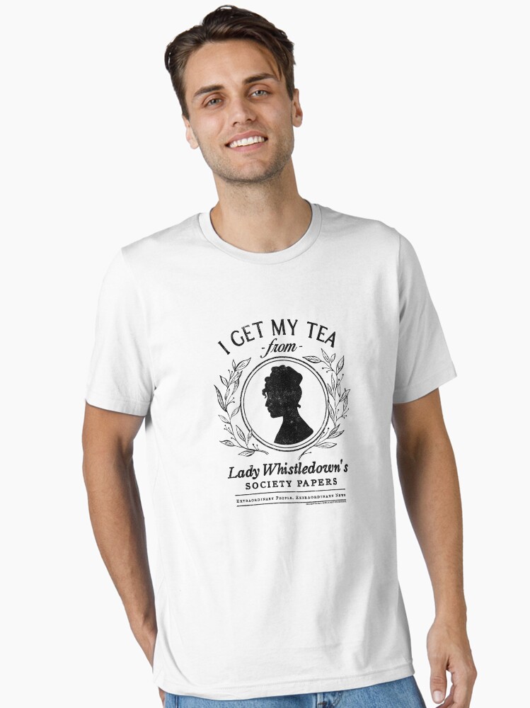 Bridgerton I Get My Tea From Lady Whistledown's Essential T-Shirt