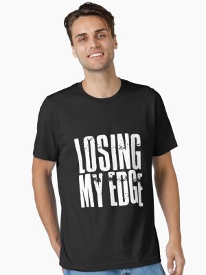 Losing My Edge Essential T-Shirt