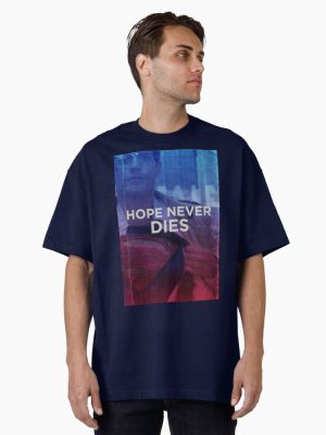 HOPE NEVER DIES Oversized T-Shirt