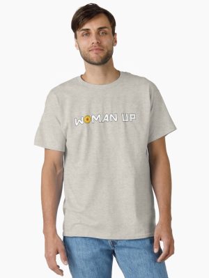 Woman Up Classic T-Shirt