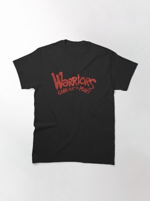 Warriors come out to play! logo Classic T-Shirt