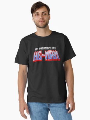 My Pronouns are He Man Classic T-Shirt