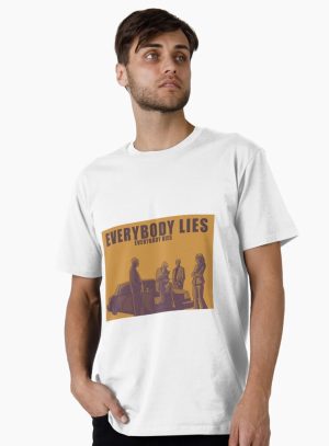 Everybody Lies Premium T-Shirt