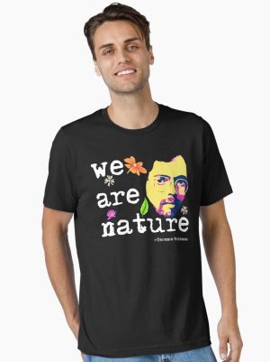 We Are Nature | Terence McKenna Essential T-Shirt