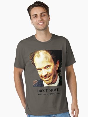 Don't Move! Essential T-Shirt