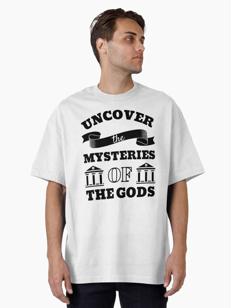 Uncover the mysteries of the Gods Greek Myths Oversized T-Shirt