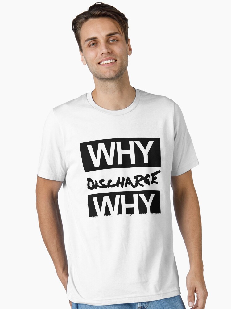Discharge WHY punk crust anarcho Essential T-Shirt