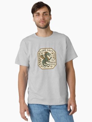 Some days the dragon wins Classic T-Shirt