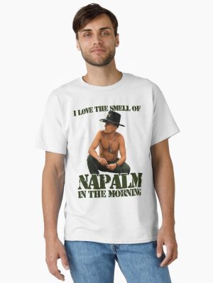 I Love The Smell Of Napalm In The Morning - Apocalypse Now Movie Classic T-Shirt
