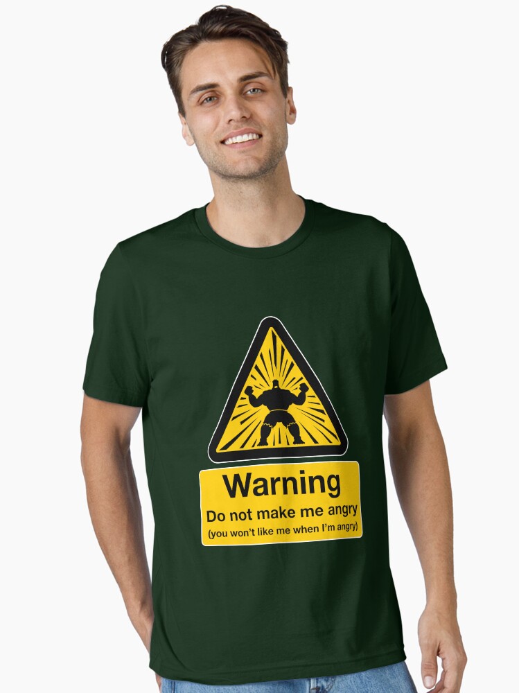 Don't Make Me Angry Essential T-Shirt