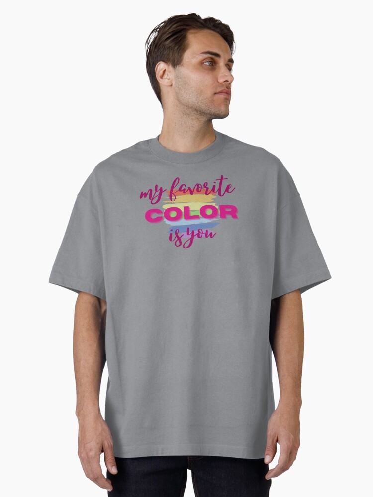 my favorite color is you ((usa version)) Oversized T-Shirt