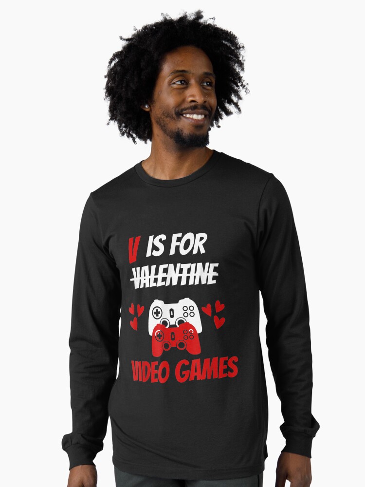 V Is For Video Games X Controller Valentines Day Long Sleeve T-Shirt