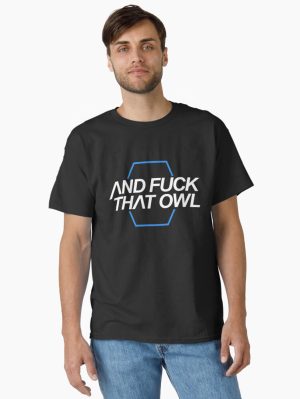 And Fuck That Owl. Fitted Scoop   Classic T-Shirt